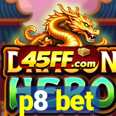p8 bet